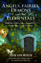 Angels, Fairies, Demons, & the Elementals