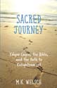 Sacred Journey: Edgar Cayce, the Bible and the Path to Enlightenment
