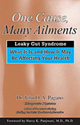 One Cause, Many Ailments:   The Leaky Gut Syndrome