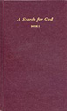 A Search for God: Book I